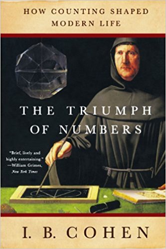 The Triumph of Numbers How Counting Shaped Modern Life 